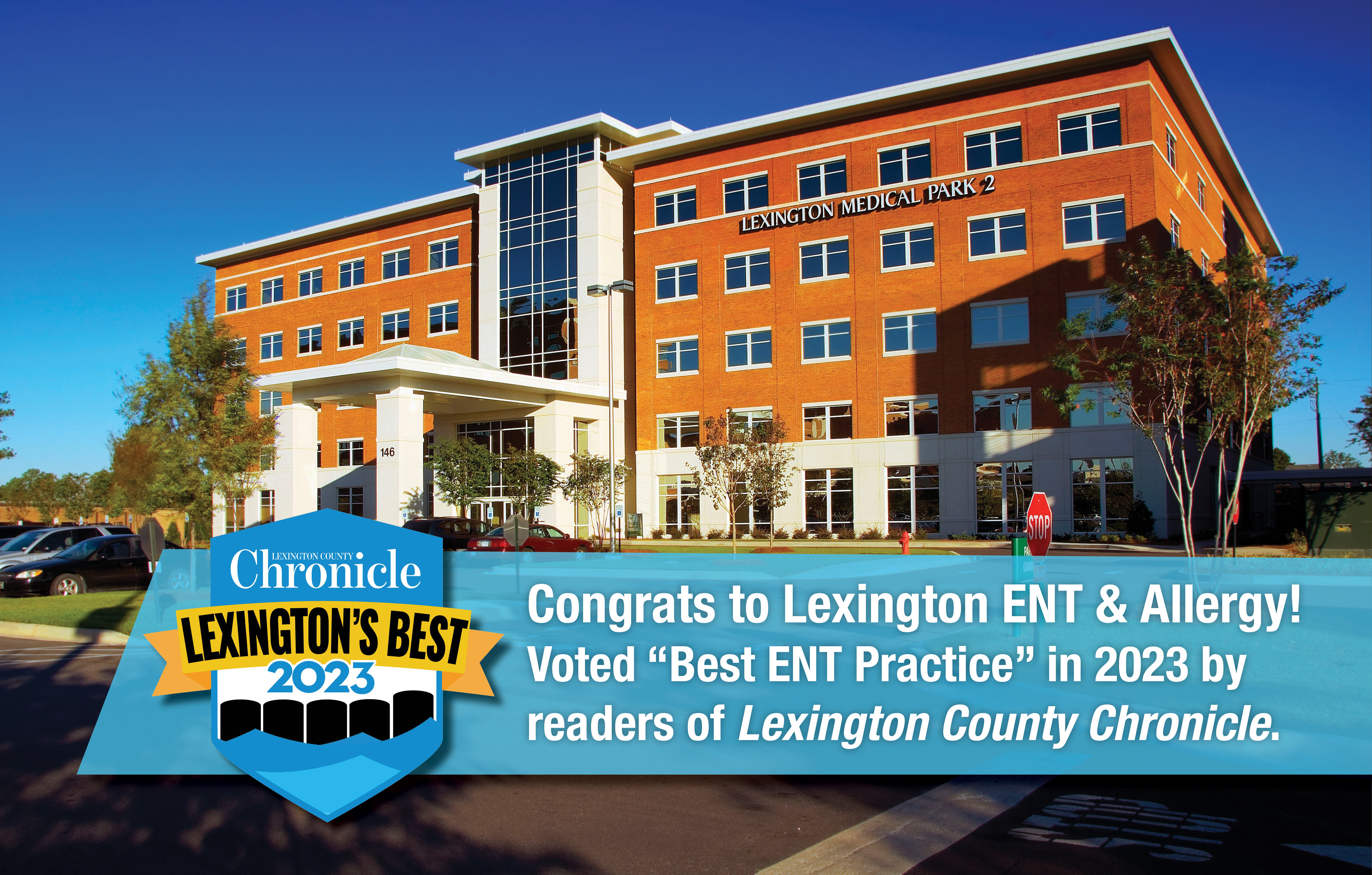 Congrats to Lexington ENT & Allergy! Voted “Best ENT Practice” in 2023 by  readers of Lexington County Chronicle.